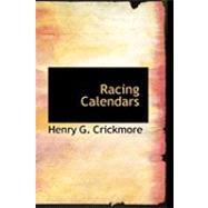 Racing Calendars by Crickmore, Henry G., 9780554889375