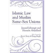 Islamic Law and Muslim Same-sex Unions by Jahangir, Junaid; Abdullatif, Hussein; Kugle, Scott Siraj al-Haqq, 9780739189375