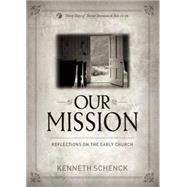 Our Mission by Schenck, Kenneth L., 9780898279375