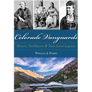 Colorado Vanguards by Perry, Phyllis J., 9781467119375