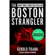 The Boston Strangler by Frank, Gerold, 9781504049375