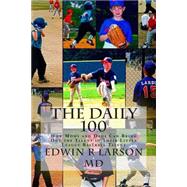 The Daily 100 by Larson, Edwin R., M.d., 9781508559375