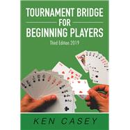 Tournament Bridge for Beginning Players, 2019 by Casey, Ken, 9781796039375