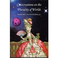 Conversations on the Plurality of Worlds by De Fontenelle, Bernard; De Lalande, Jerome; Gunning, Elizabeth, 9781904799375