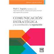 Comunicacin estratgica y su contribucin a la reputacin by Argenti, Paul A.; Gonzalez-Besada, Jose Luis (CON), 9788483569375