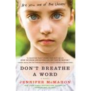 Don't Breathe a Word by McMahon, Jennifer, 9780061689376