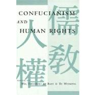 Confucianism and Human Rights by Tu Wei-Ming, 9780231109376