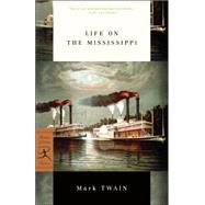 Life on the Mississippi by Twain, Mark; McKibben, Bill; Danly, James, 9780375759376