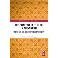 The Pharos Lighthouse In Alexandria by Andrew Michael Chugg, 9781032569376
