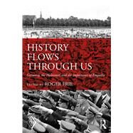 History Flows Through Us by Frie, Roger, 9781138289376