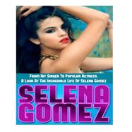 Selena Gomez by Mccloud, Ace, 9781500149376