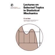Lectures on Selected Topics in Statistical Mechanics by D. Ter Haar, 9780080179377