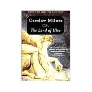 The Land of Ulro by Milosz, Czeslaw; Iribarne, Louis, 9780374519377