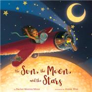 The Sun, the Moon, and the Stars by Minor, Rachel Montez; Won, Annie, 9780593309377