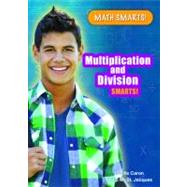 Multiplication and Division Smarts! by Caron, Lucille; St. Jacques, Philip M., 9780766039377