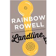 Landline A Novel by Rowell, Rainbow, 9781250049377