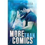 More Than Comics by Briggs, Elizabeth, 9781507859377
