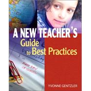 A New Teacher's Guide to Best Practices by Yvonne Gentzler, 9781575179377