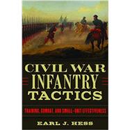 Civil War Infantry Tactics by Hess, Earl J., 9780807159378