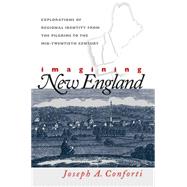Imagining New England by Conforti, Joseph A., 9780807849378