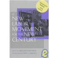 New Labor Movement for the New Century : A Collection of Essays from the Labor Resource Center, Queens College, City University of New York by Mantsios, Gregory, 9780853459378