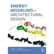 Energy Modeling in Architectural Design by Hemsath; Timothy L., 9781138889378