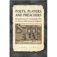 Poets, Players, and Preachers by James, Anne, 9781442649378