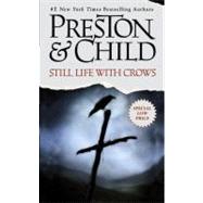 Still Life with Crows by Preston, Douglas; Child, Lincoln, 9781455519378