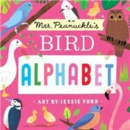 Mrs. Peanuckle's Bird Alphabet by Unknown, 9781623369378