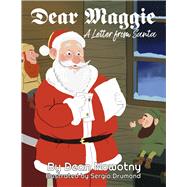 Dear Maggie A Letter from Santa by Nowotny, Dean; Drumond, Sergio, 9781667859378