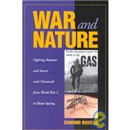 War and Nature: Fighting Humans and Insects with Chemicals from World War I to Silent Spring by Edmund Russell, 9780521799379