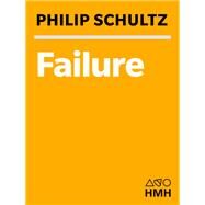 Failure by Schultz, Philip, 9780547539379
