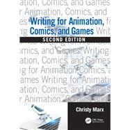 Writing for Animation, Comics and Games, 2nd edition by Marx; Christy, 9780815379379