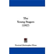 The Young Stagers by Wren, Percival Christopher, 9781104429379