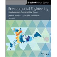 Environmental Engineering Fundamentals, Sustainability, Design [Rental Edition] by Mihelcic, James R.; Zimmerman, Julie B., 9781119689379
