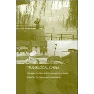 Translocal China: Linkages, Identities and the Re-imagining of Space by Oakes; Tim, 9780415379380