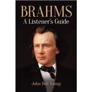 Brahms A Listener's Guide by Young, John Bell, 9780486809380