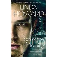 Son of the Morning by Howard, Linda, 9780671799380