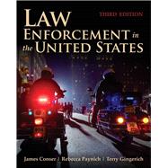 Law Enforcement in the United States by Conser, James A.; Paynich, Rebecca; Gingerich, Terry E., 9780763799380