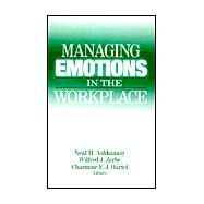 Managing Emotions in the Workplace by Ashkanasy,Neal M., 9780765609380