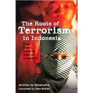 The Roots of Terrorism in Indonesia by Solahudin; McRae, Dave; Fealy, Greg, 9780801479380