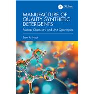Manufacture of Quality Synthetic Detergents by Sam A. Hout, 9781032979380