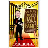 Tuffers' Cricket Hall of Fame by Phil Tufnell, 9781472229380