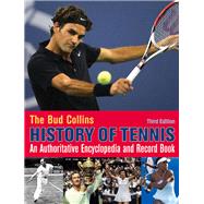 The Bud Collins History of Tennis by Collins, Bud, 9781937559380