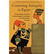 Contesting Antiquity in Egypt by Reid, Donald Malcolm, 9789774169380