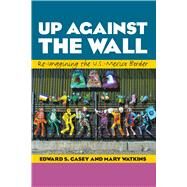 Up Against the Wall by Casey, Edward S.; Watkins, Mary, 9780292759381