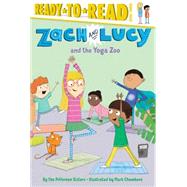 Zach and Lucy and the Yoga Zoo Ready-to-Read Level 3 by Pifferson Sisters, the; Chambers, Mark, 9781481439381