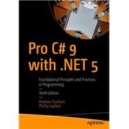 Pro C# 9 with .NET 5 by Andrew Troelsen; Phillip Japikse, 9781484269381