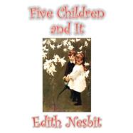Five Children and It,Nesbit, Edith,9781592249381