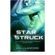 Starstruck by Kalli Lanford, 9781633759381